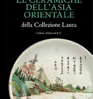 Le Ceramiche dell'Asia Orientale Nella Collezione Laura