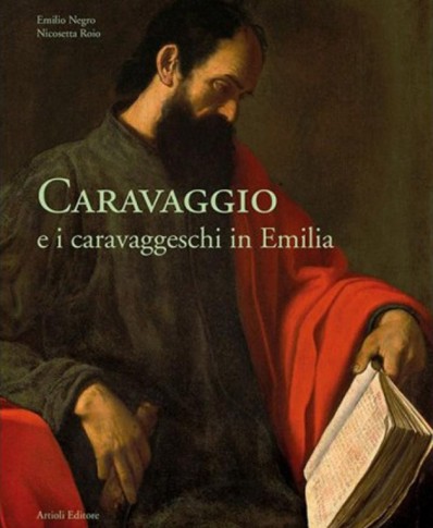 Caravaggio e i Caravaggeschi in Emilia