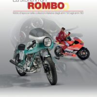 La Storia in un Rombo Moto d'Epoca nelle Collezioni Italiane dagli Anni 50 agli Anni 80