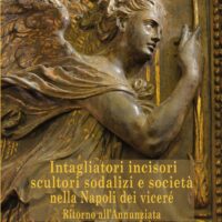 Intagliatori Incisori Scultori Sodalizi e Società nella Napoli dei Viceré