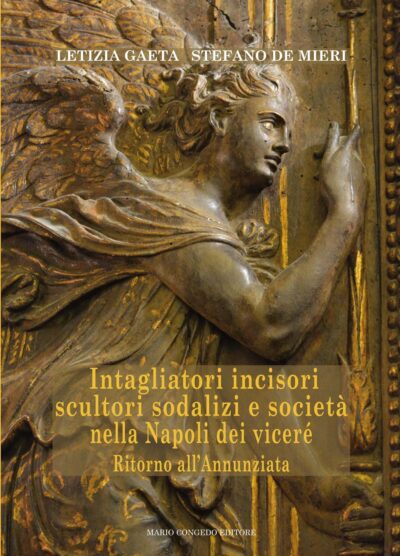 Intagliatori Incisori Scultori Sodalizi e Società nella Napoli dei Viceré