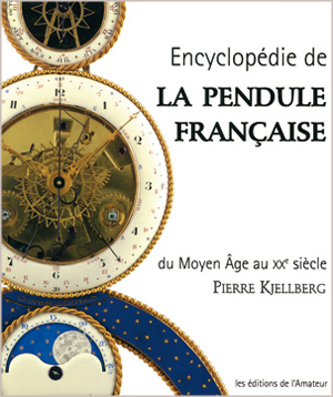 Enciclopedia della Pendola Francese dal Medio Evo al XX Secolo