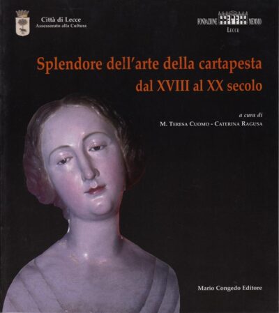 Splendore dell’Arte della Cartapesta dal XVIII al XX secolo