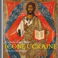 L'Epoca d'Oro delle Icone Ucraine XVI e XVIII Secolo