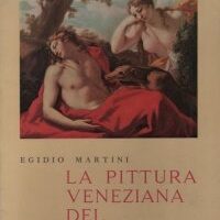 La Pittura Veneziana del Settecento