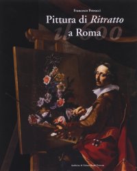 Pittura di Ritratto a Roma Il Seicento