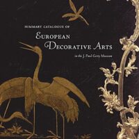 Catalogo Riassuntivo delle Arti Decorative Europee nel J. Paul Getty Museo