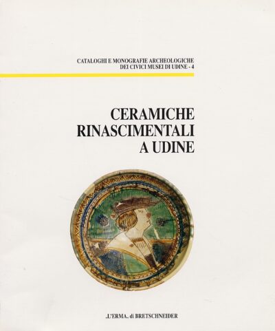 Ceramiche Rinascimentali a Udine