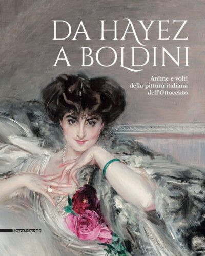 Da Hayez a Boldini