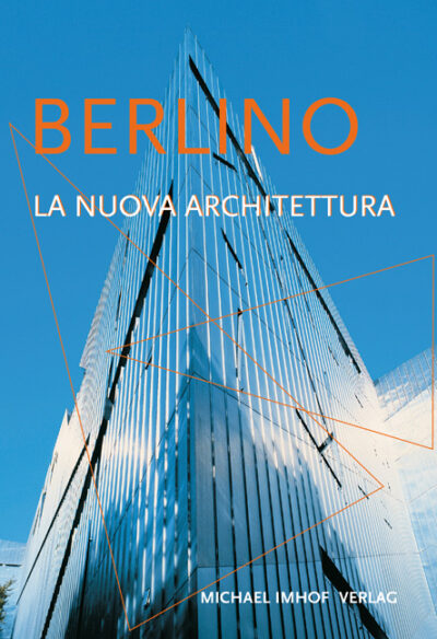 Berlino La Nuova Architettura