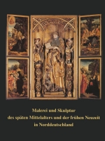 Pittura e Scultura del Tardo Medioevo e della Prima età Moderna nella Germania Settentrionale