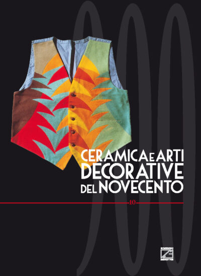 Ceramica e Arti Decorative del Novecento Vol.X