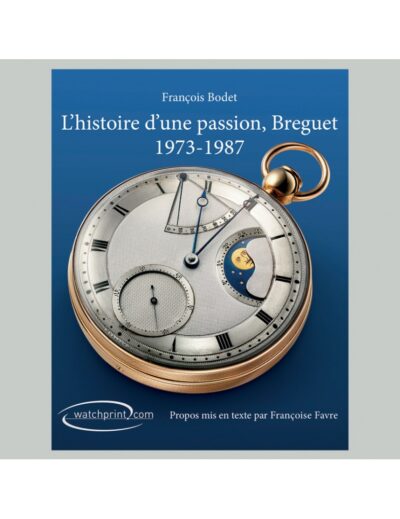 La Storia di una Passione Breguet 1973-1987