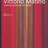 Vittorio Matino Catalogo Generale dei Dipinti
